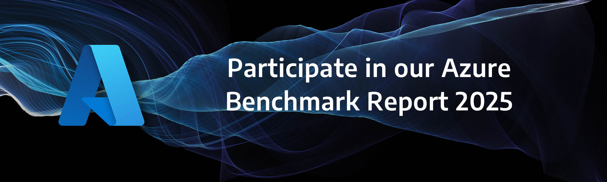 Azure logo and text on banner reading - Participate in our Azure Benchmark Report 2025